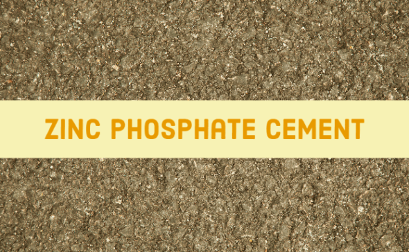 Zinc Phosphate Cement - Dental Pockets Blog