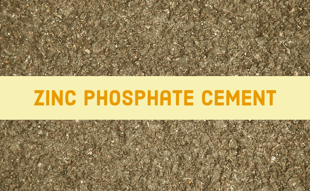 Zinc PHosphate Cement
