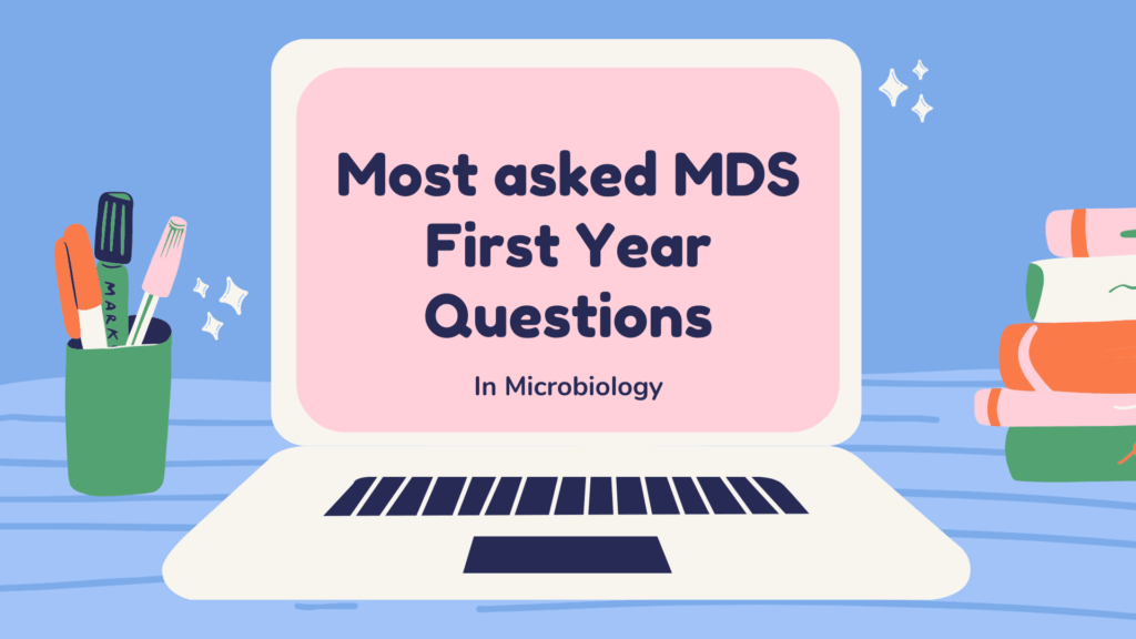 Most asked MDS First Year Questions in Microbiology